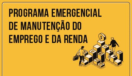 BEm: Benefício Emergencial de Manutenção do Emprego e da Renda