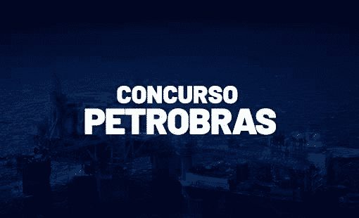 Concurso PETROBRAS: horário e locais de prova