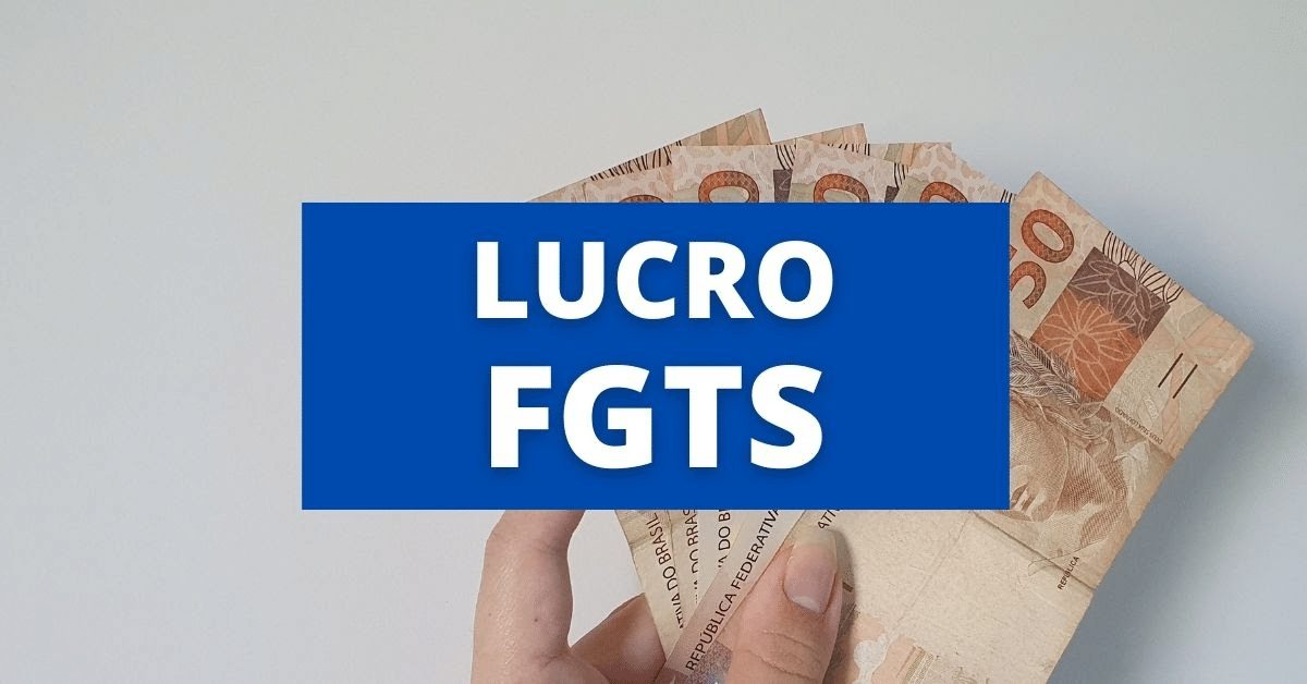Lucro do FGTS terá depósito em 2022. Confira a data de pagamento