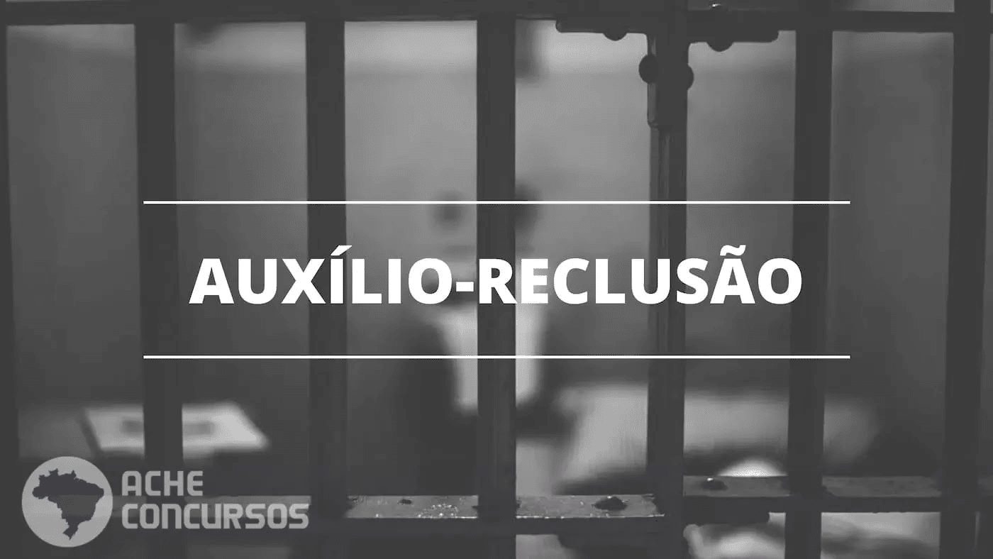 Tudo sobre o auxílio-reclusão e como solicitar pela internet